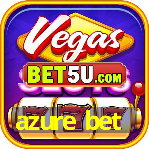 Experience Thrilling Bets with AzureBet